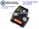 Honda 2005 Pilot Remote Key 313.8Mhz 2+1 Button